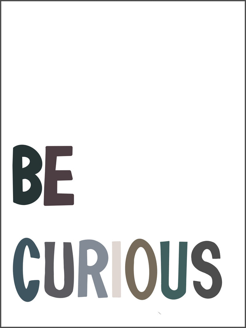 Be Curious Poster
