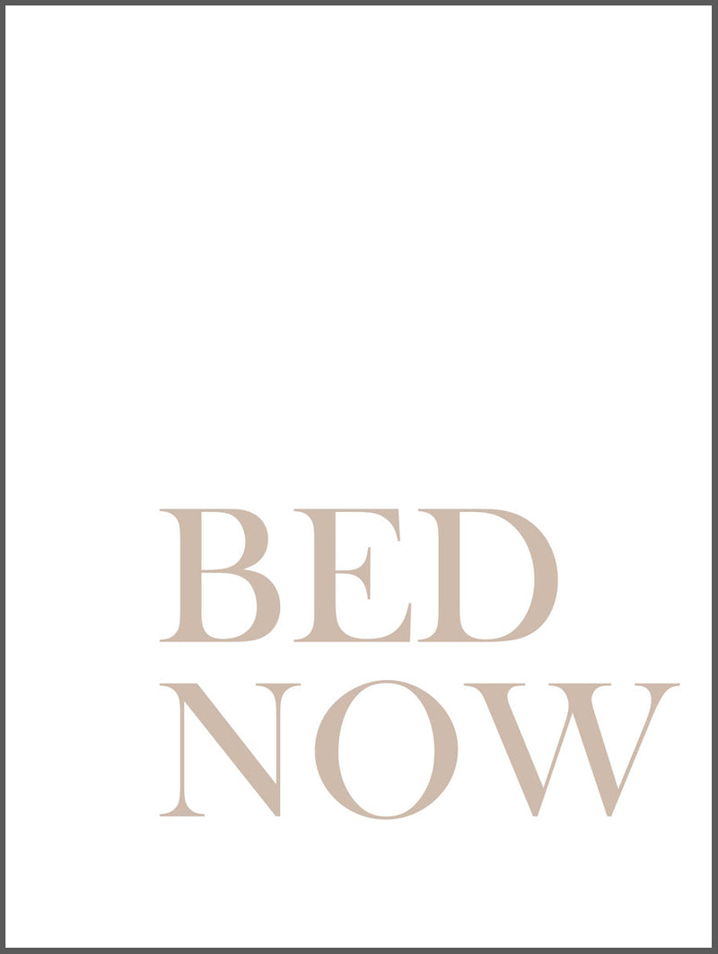 Bed Now Brown Poster