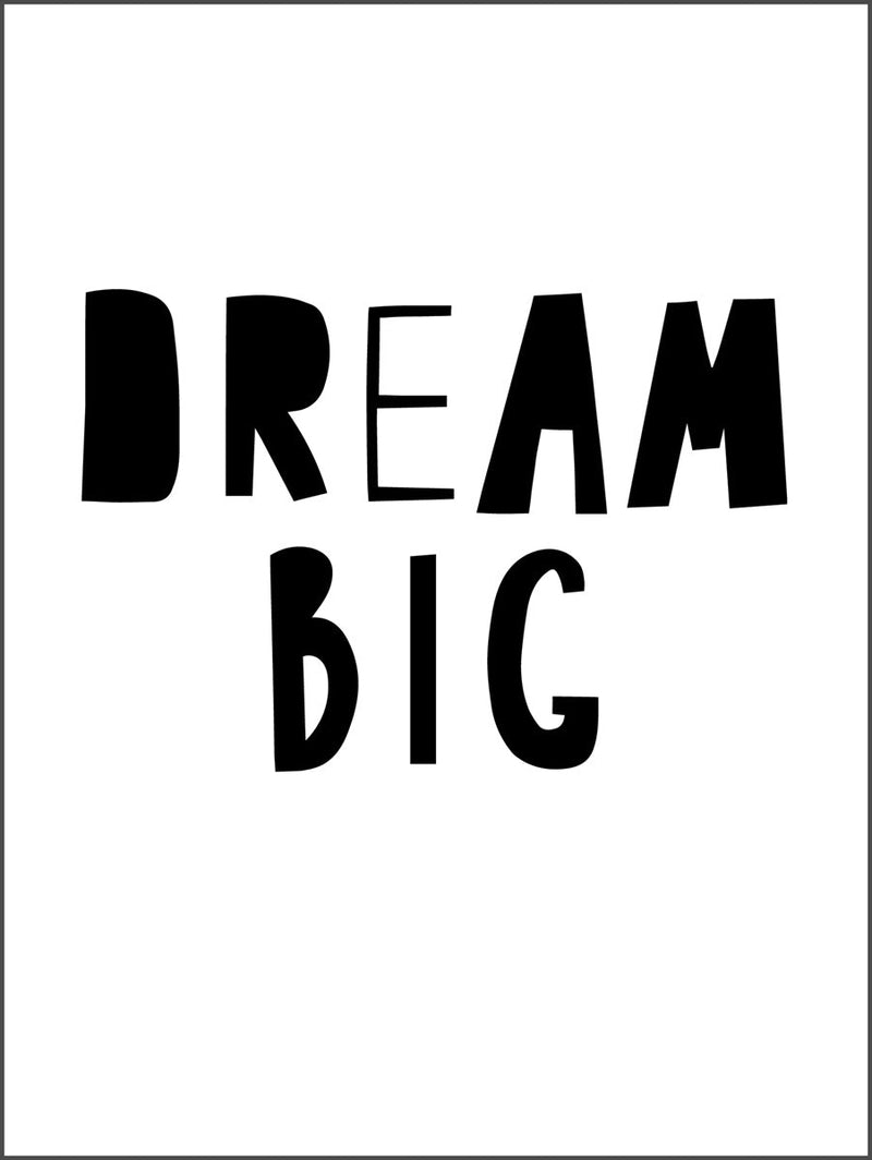 Dream Big Black Poster